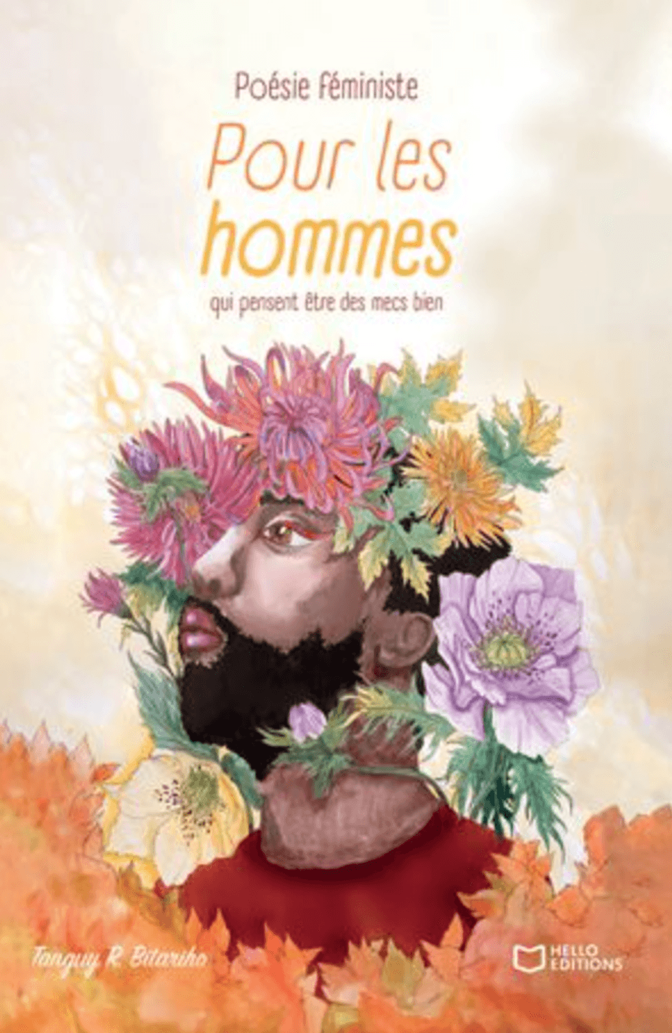 Le livre \u00ab Po\u00e9sie f\u00e9ministe - Pour les hommes - qui pensent \u00eatre des mecs bien \u00bb par Tanguy R. Bitariho au Indigo.