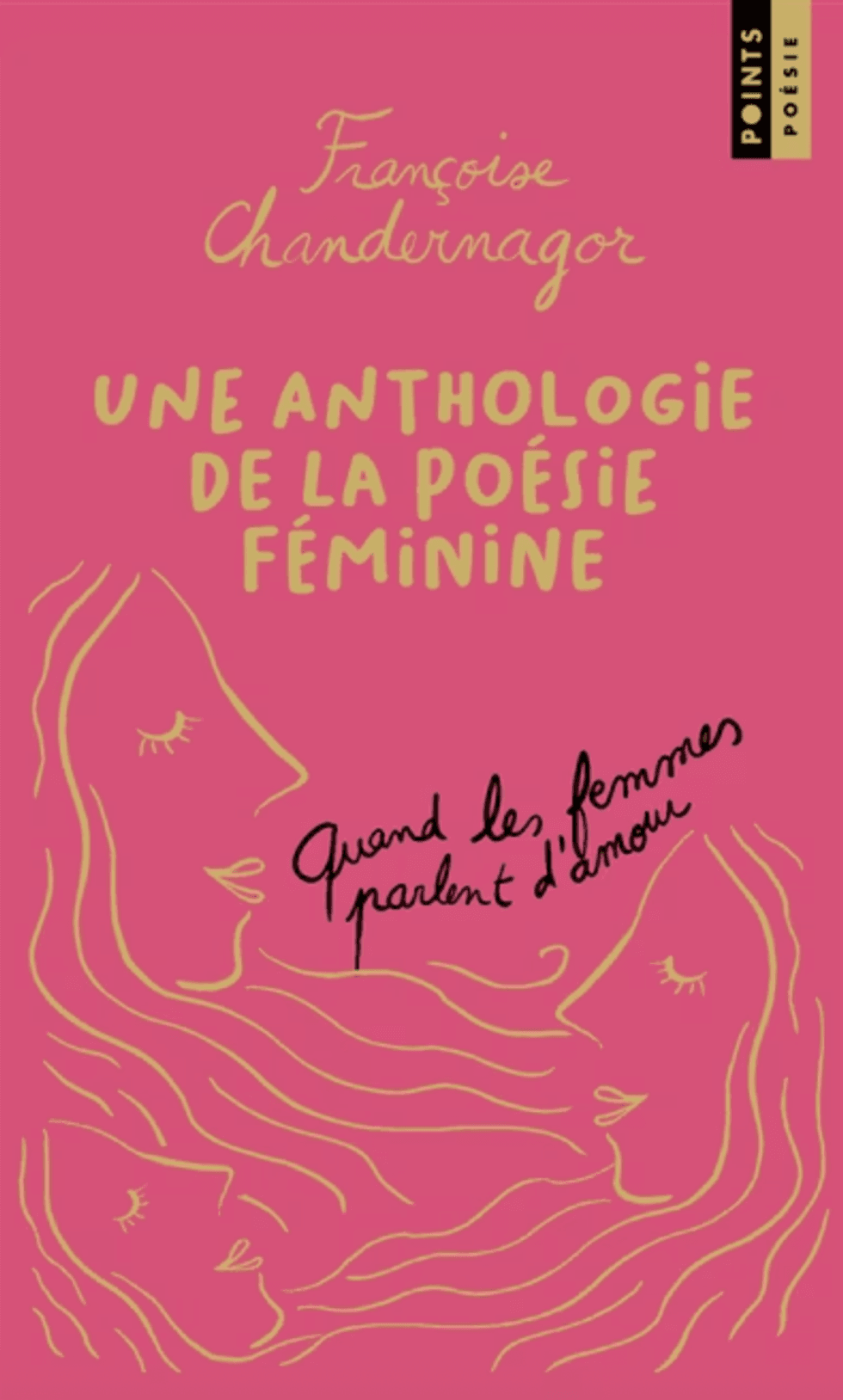Le livre \u00ab Quand les femmes parlent d'amour : une anthologie de la po\u00e9sie f\u00e9minine \u00bb de Fran\u00e7oise Chandernagor sur Indigo.