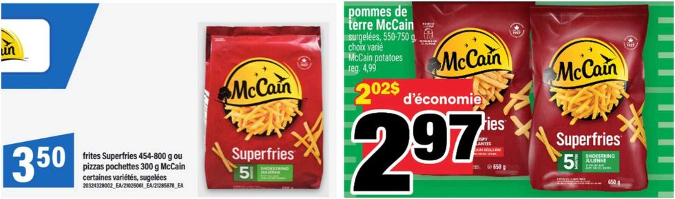 Les frites surgel\u00e9es McCain Superfries dans la circulaire du Maxi. Droite : Les frites surgel\u00e9es McCain Superfries dans la circulaire du Super C.